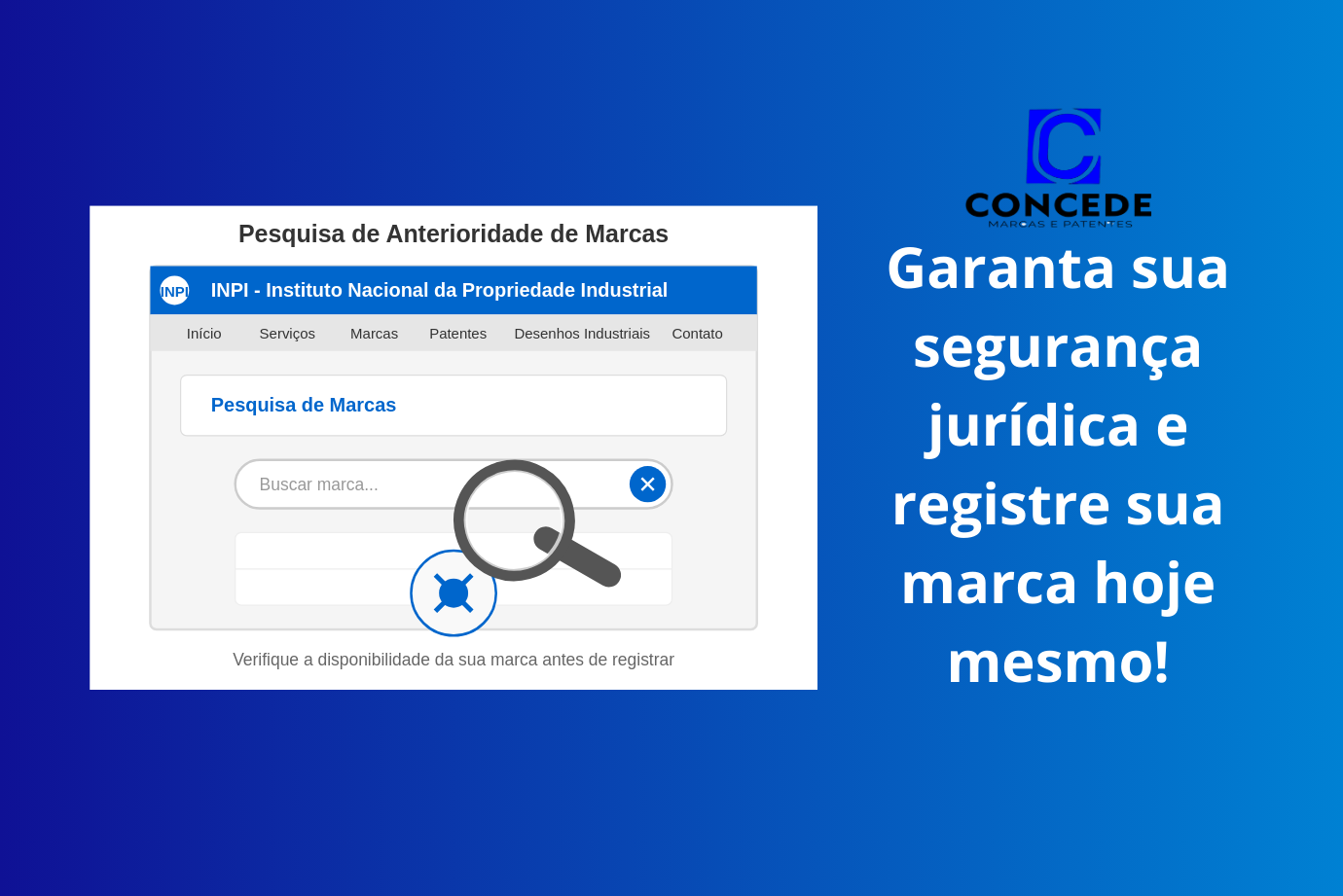 Evite surpresas! 🔍 Saiba se sua marca já foi registrada com a ajuda da Concede Marcas e Patentes.